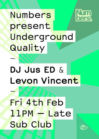 Fri 4 Feb 2011: Numbers present Underground Quality w/ DJ Jus Ed &Levon Vincent @ Sub Club, Glasgow