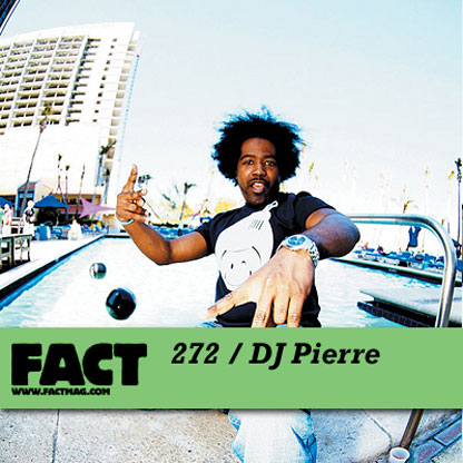 DJ Pierre: FACT mix 272 - Mystery Girl out now