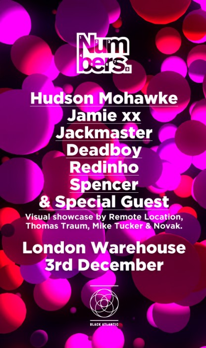 Sat 3rd Dec — London Warehouse w/ Hudson Mohawke, Jamie xx, Jackmaster, Deadboy, Redinho, Spencer, Special Guest & Visual Showcase