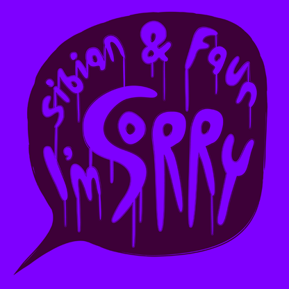 Sibian & Faun - I'm Sorry