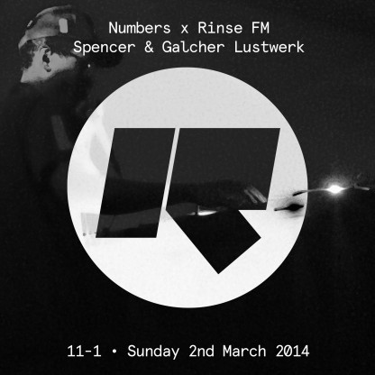 Rinse FM - Sunday 2nd March 2014 - Numbers Rinse Show w/ Spencer & Galcher Lustwerk