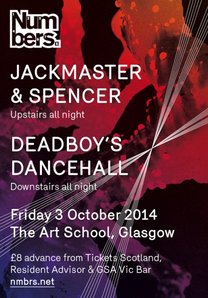 Numbers Jackmaster Spencer Deadboy 3rd October 2014 Art School Glasgow