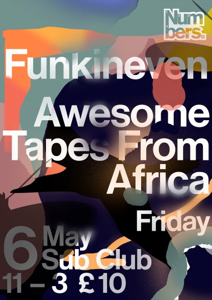 Funkineven Awesome Tapes From Africa Sub Club May 6th